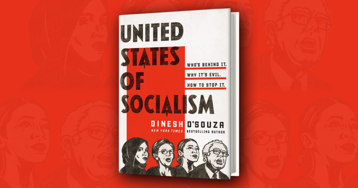 The United States of Socialism by Dinesh D’Souza -- A Book Review