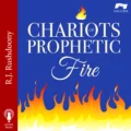 Chariots of Prophetic Fire