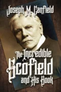 Incredible Scofield and His Book, The