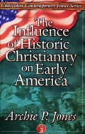 Influence of Historic Christianity on Early America, The