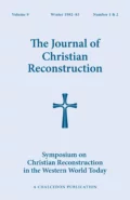JCR Vol. 09: ​Symposium on Christian Reconstruction in the Western World Today