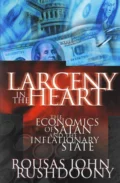 Larceny in the Heart: The Economics of Satan and the Inflationary State