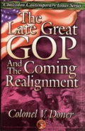 Late Great GOP And The Coming Realignment, The