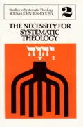 Necessity for Systematic Theology, The