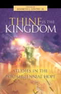Thine is the Kingdom: A Study of the Postmillennial Hope