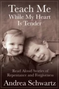 Teach Me While My Heart Is Tender