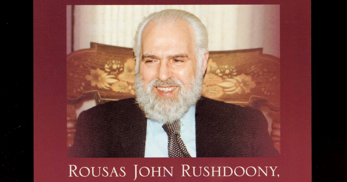 A Tribute to R. J. Rushdoony