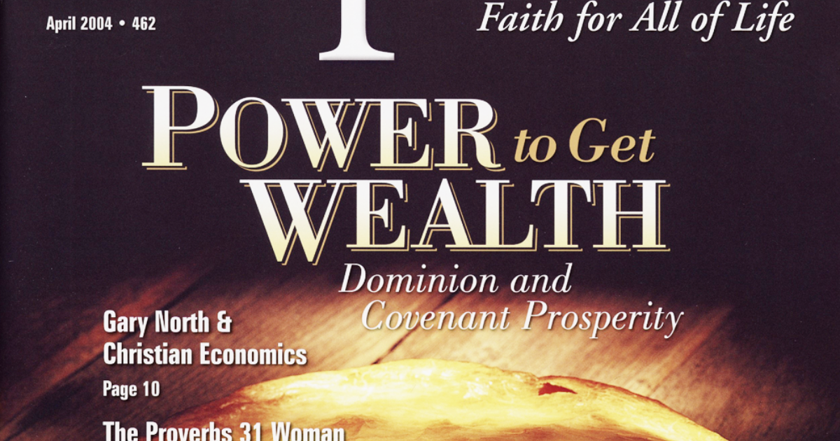 Power to Get Wealth: Dominion and Covenant Prosperity