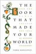 The Book That Made Your World by Vishal Mangalwadi (Review)
