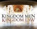 Kingdom Men and Kingdom Law